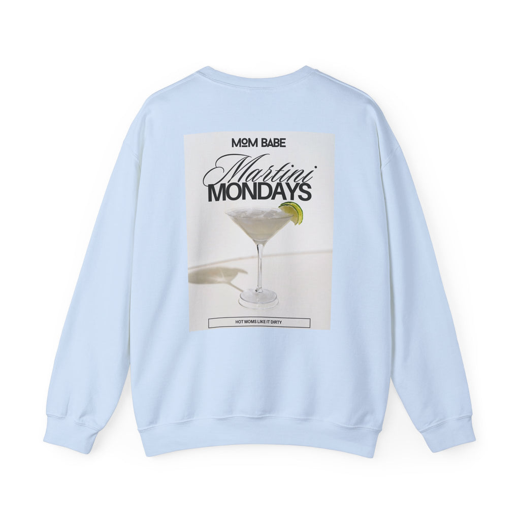 Mom Babe Martini Mondays Hot Moms Like it Dirty - Martini Graphic Sweatshirt