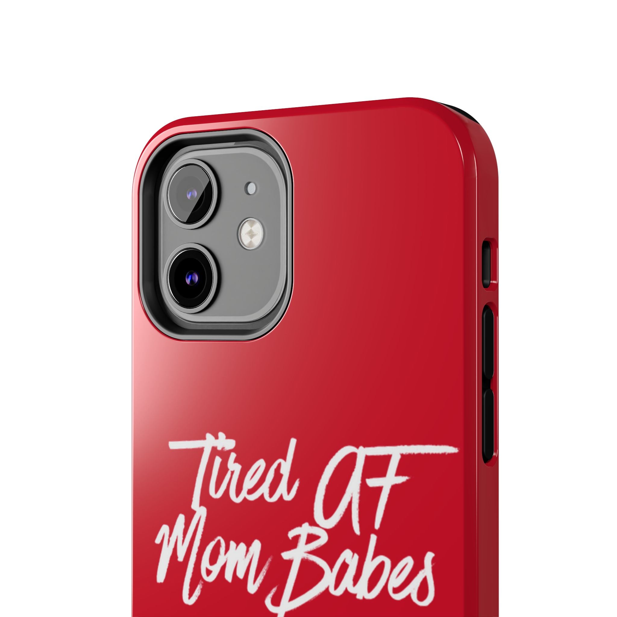 Tired AF Mom Babes Tough Phone Case — Red and White