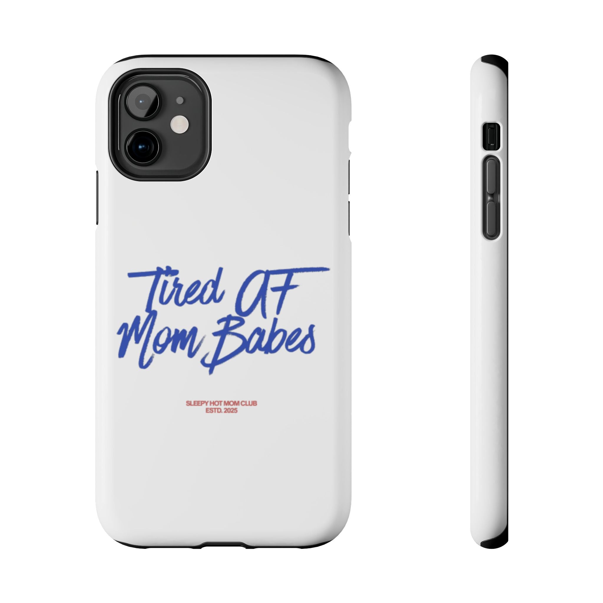 Tired AF Mom Babes - Tough Phone Case