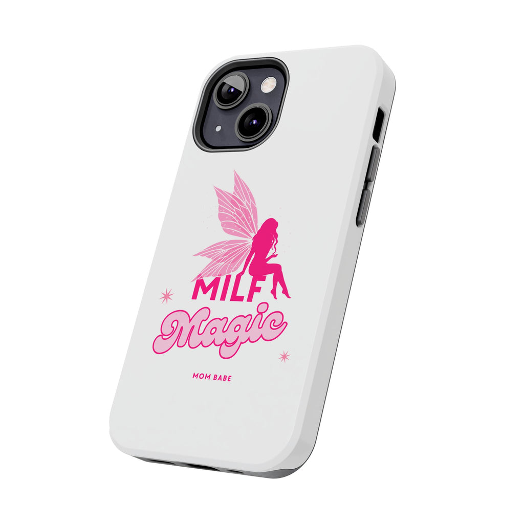 MILF Magic - Mom Babe Tough Phone Case