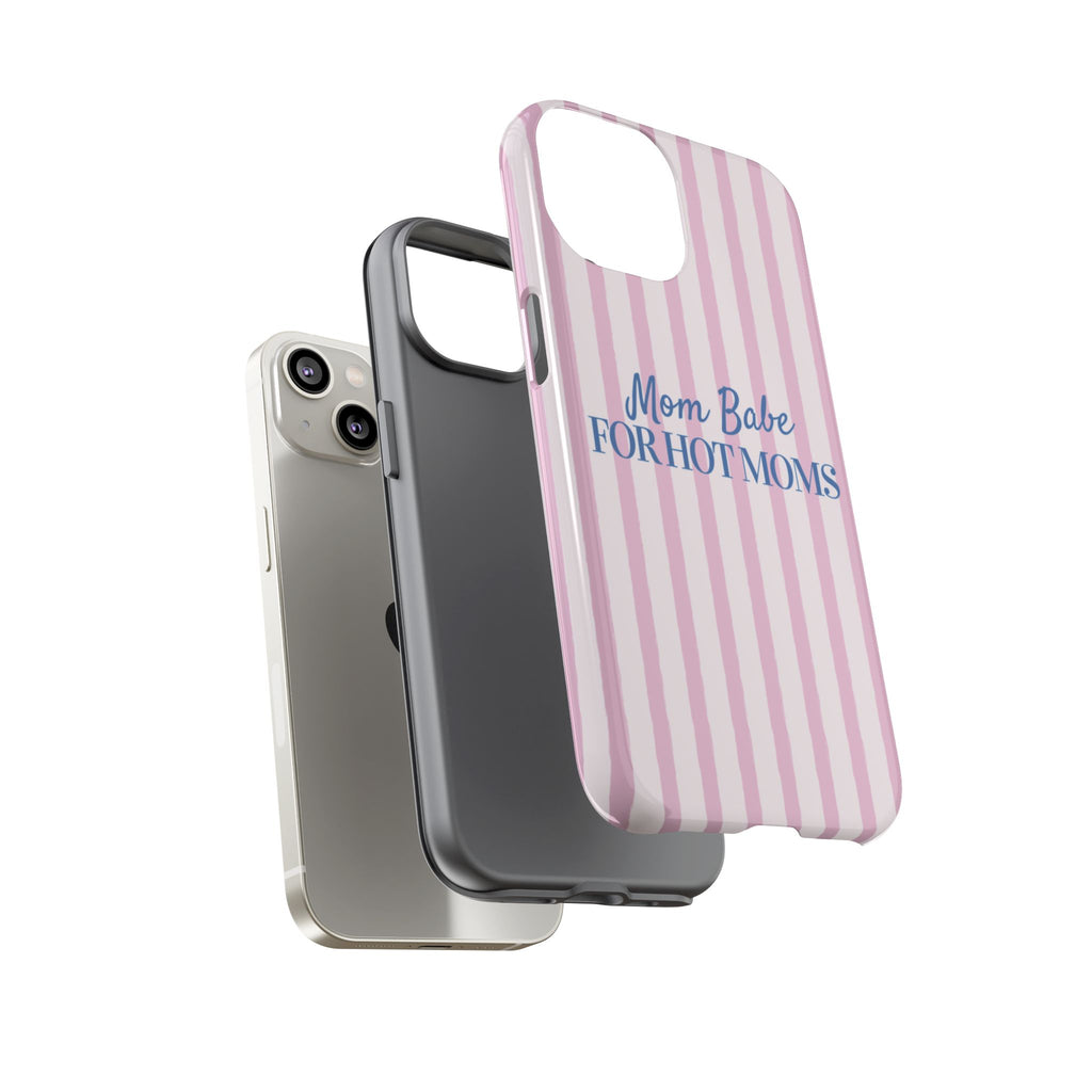 Mom Babe 'For Hot Moms' Pink Stripe Tough Phone Case