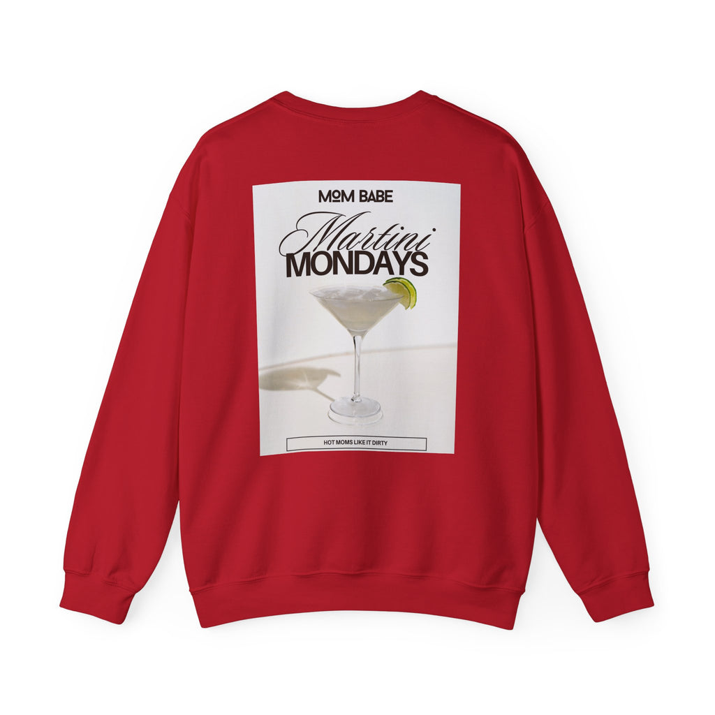 Mom Babe Martini Mondays Hot Moms Like it Dirty - Martini Graphic Sweatshirt