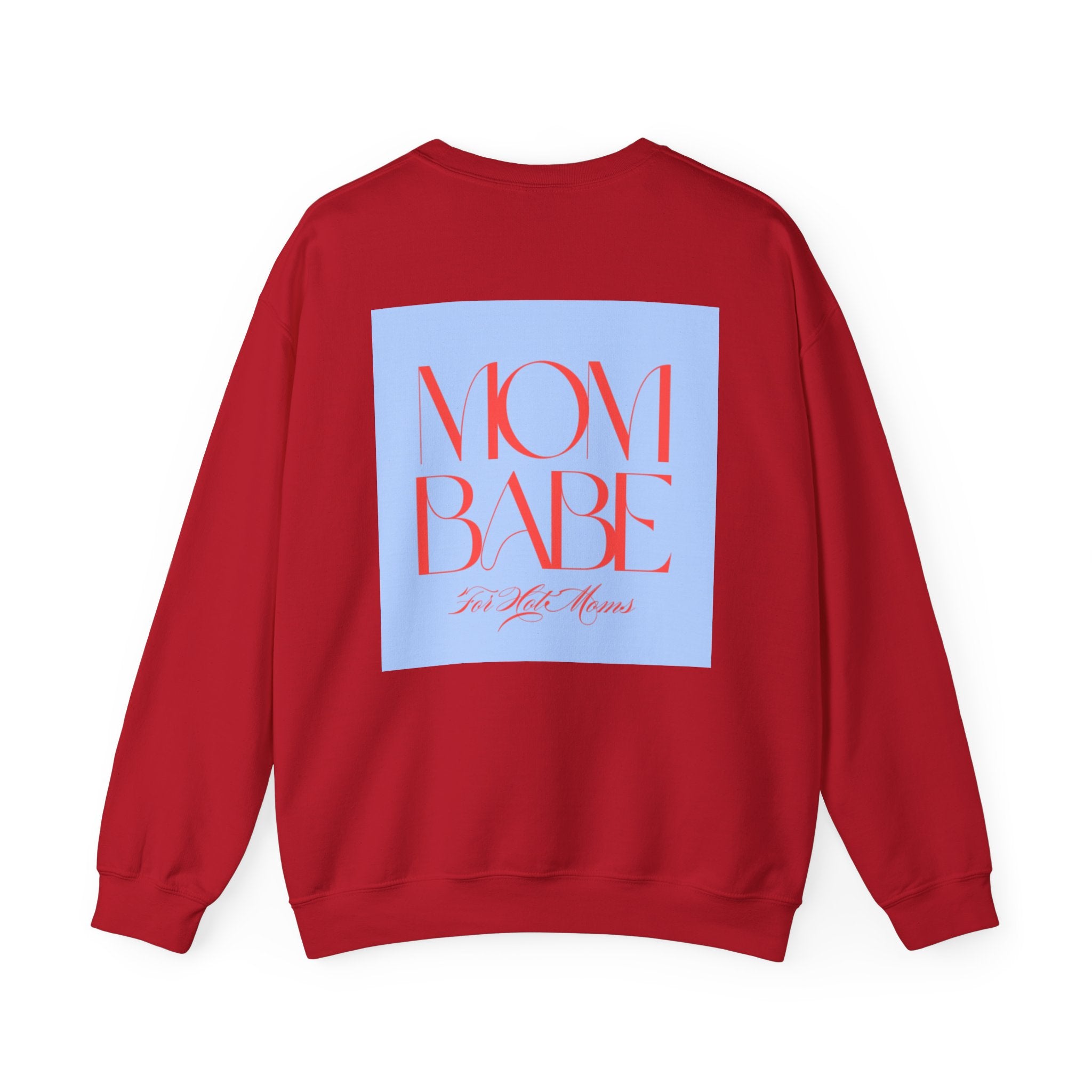 Mom Babe For Hot Moms - Graphic Sweatshirt