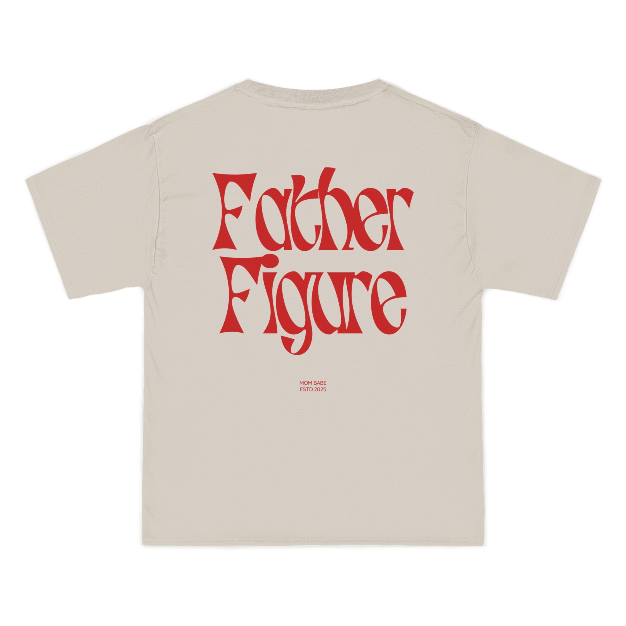 Father Figure - Mom Babe Tee