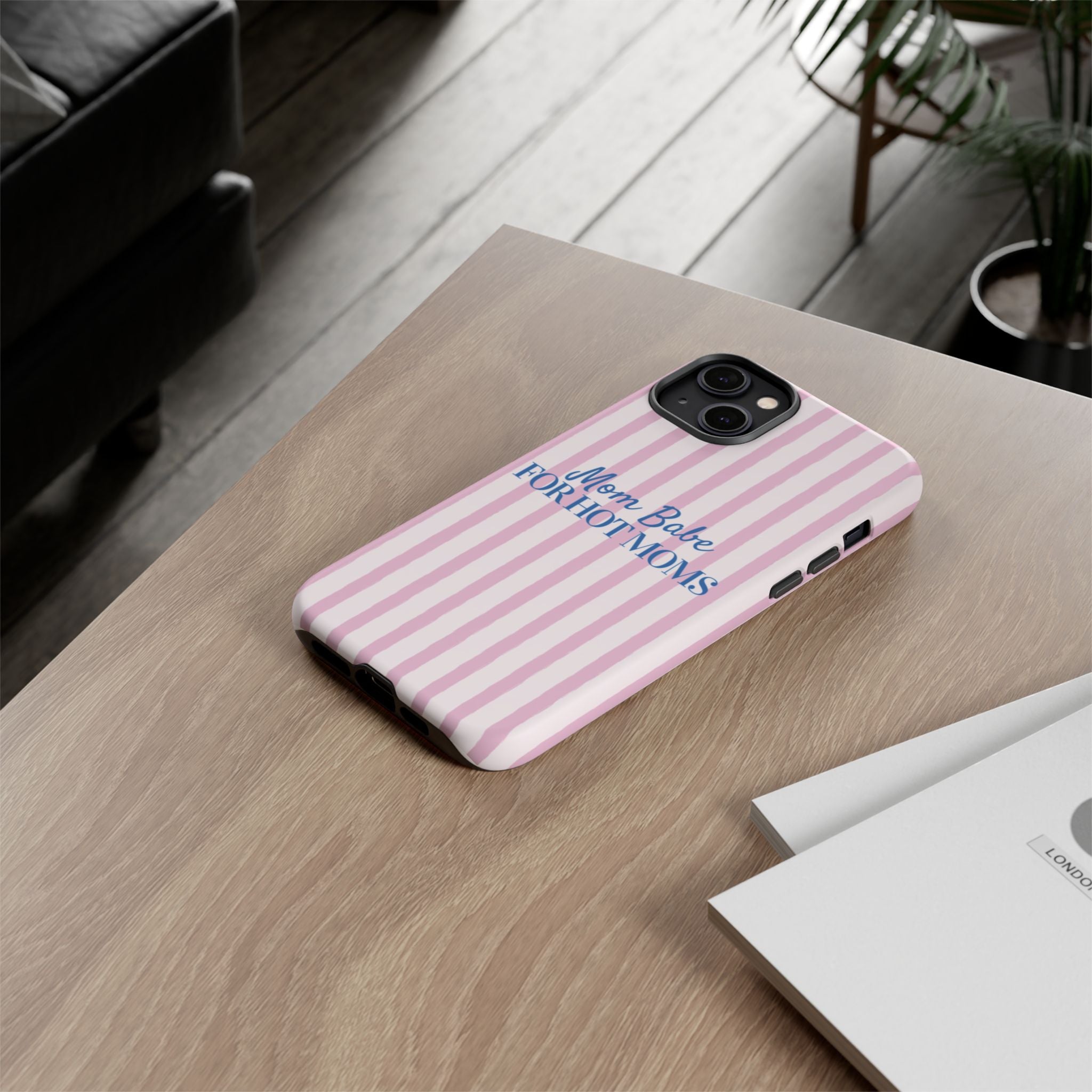 Mom Babe 'For Hot Moms' Pink Stripe Tough Phone Case