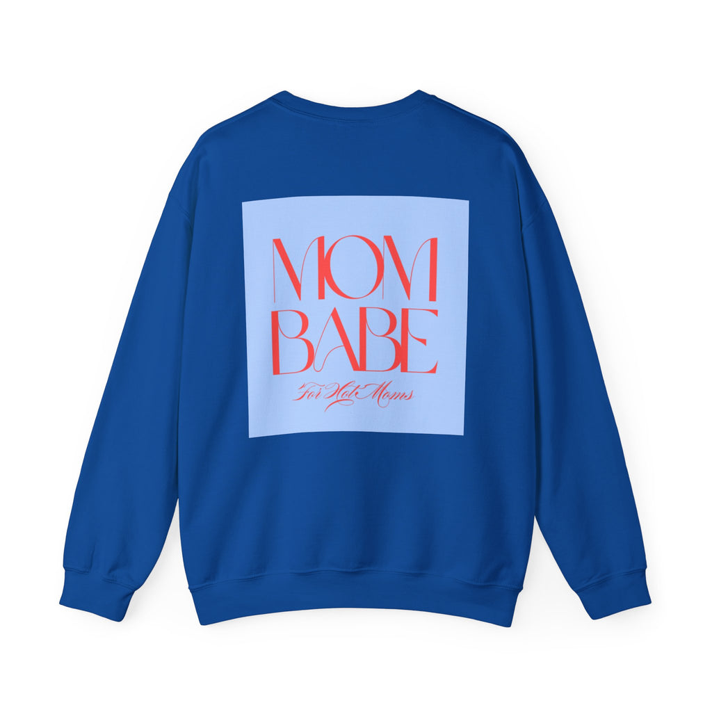 Mom Babe For Hot Moms - Graphic Sweatshirt