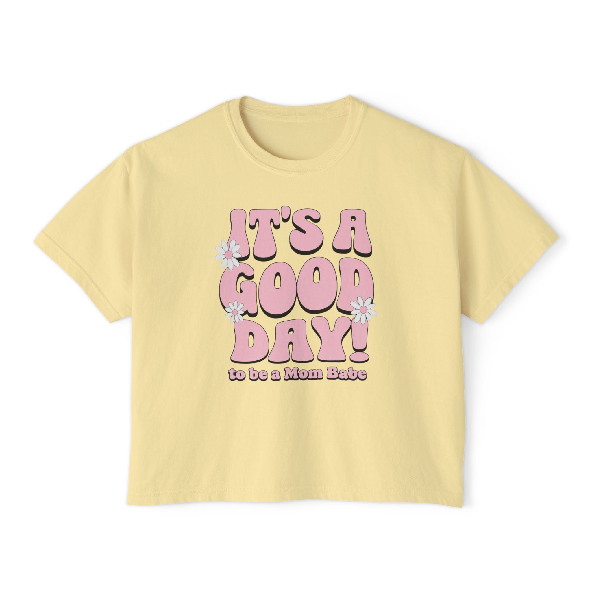 It's A Good Day To Be A Mom Babe - Floral Graphic Tee