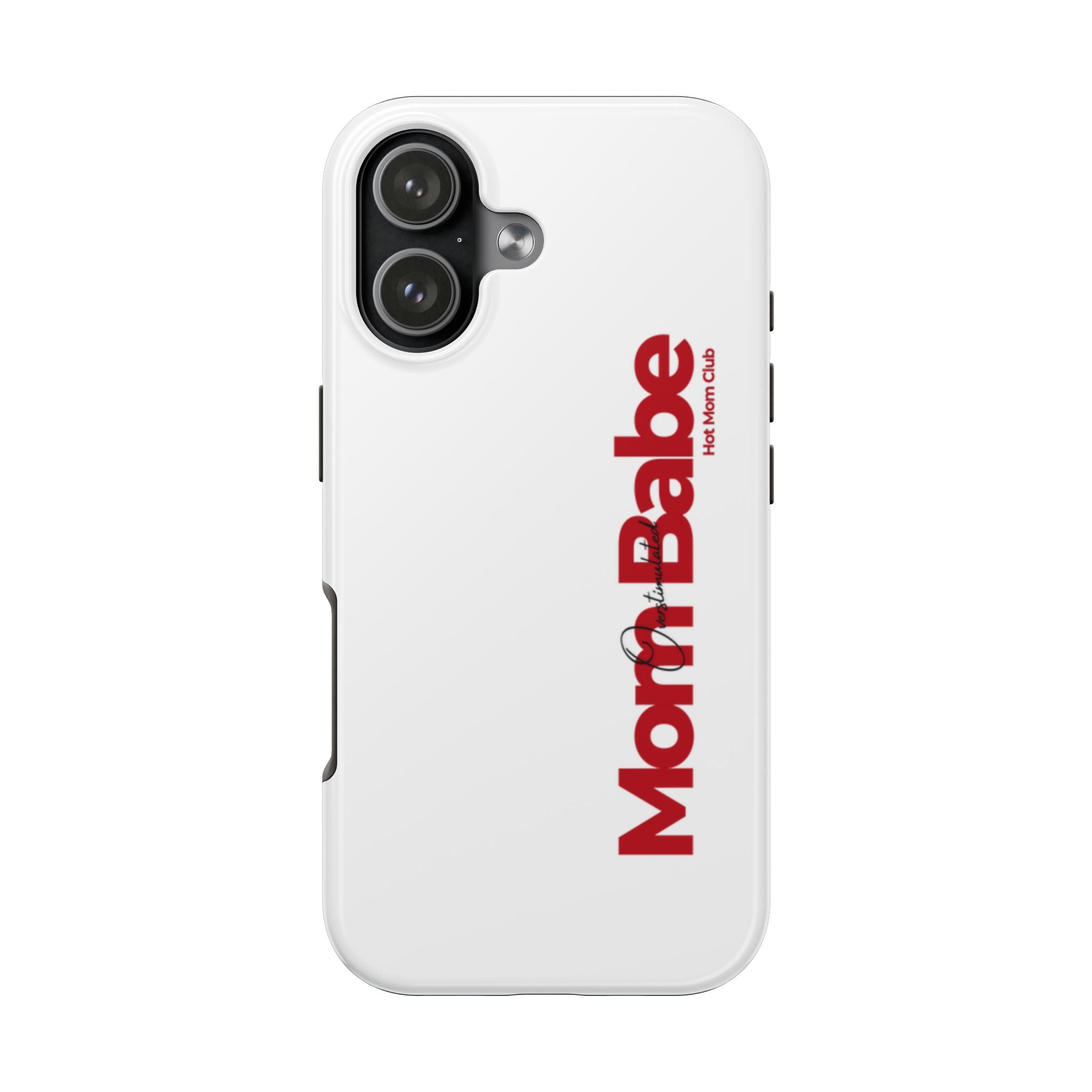 Overstimulated Mom Babe Tough Phone Case