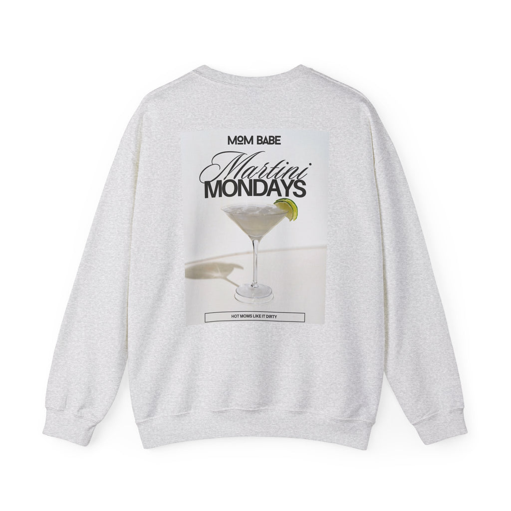 Mom Babe Martini Mondays Hot Moms Like it Dirty - Martini Graphic Sweatshirt